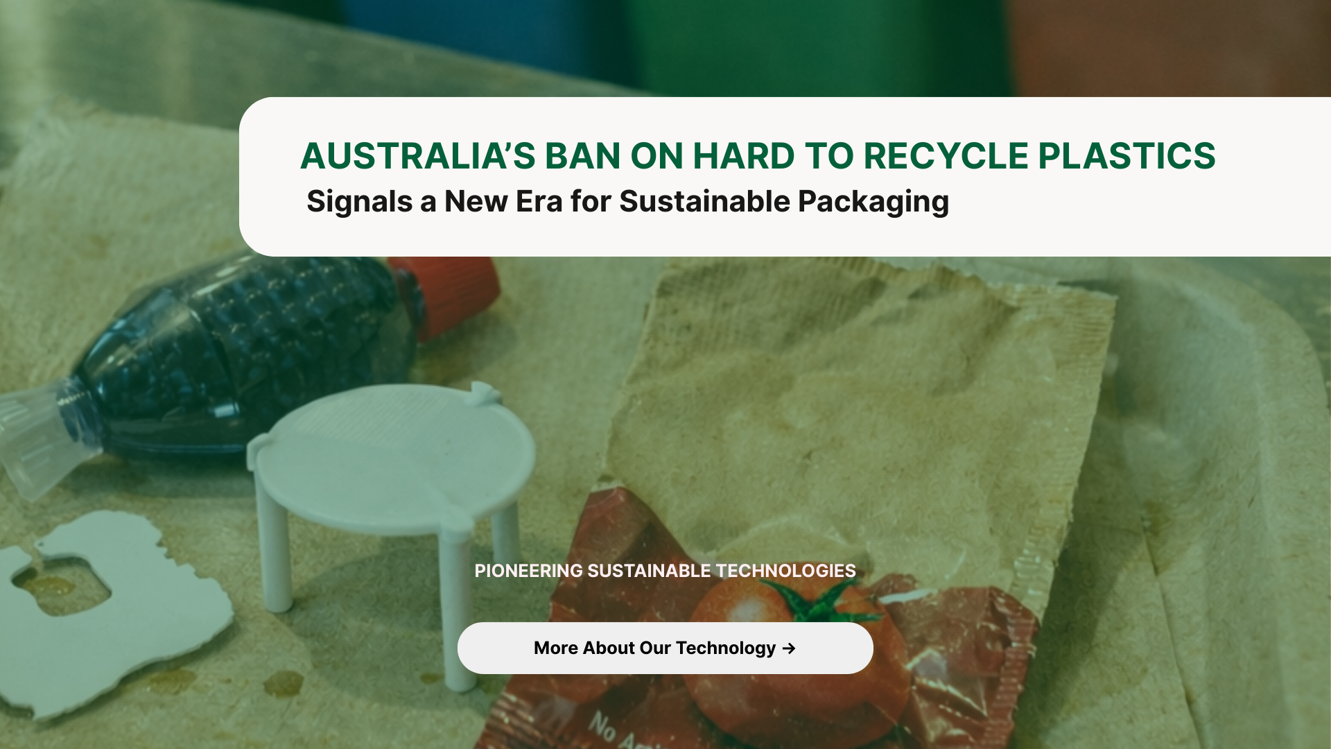Australia’s Ban on Hard to Recycle Plastics Signals a New Era for Sustainable Packaging