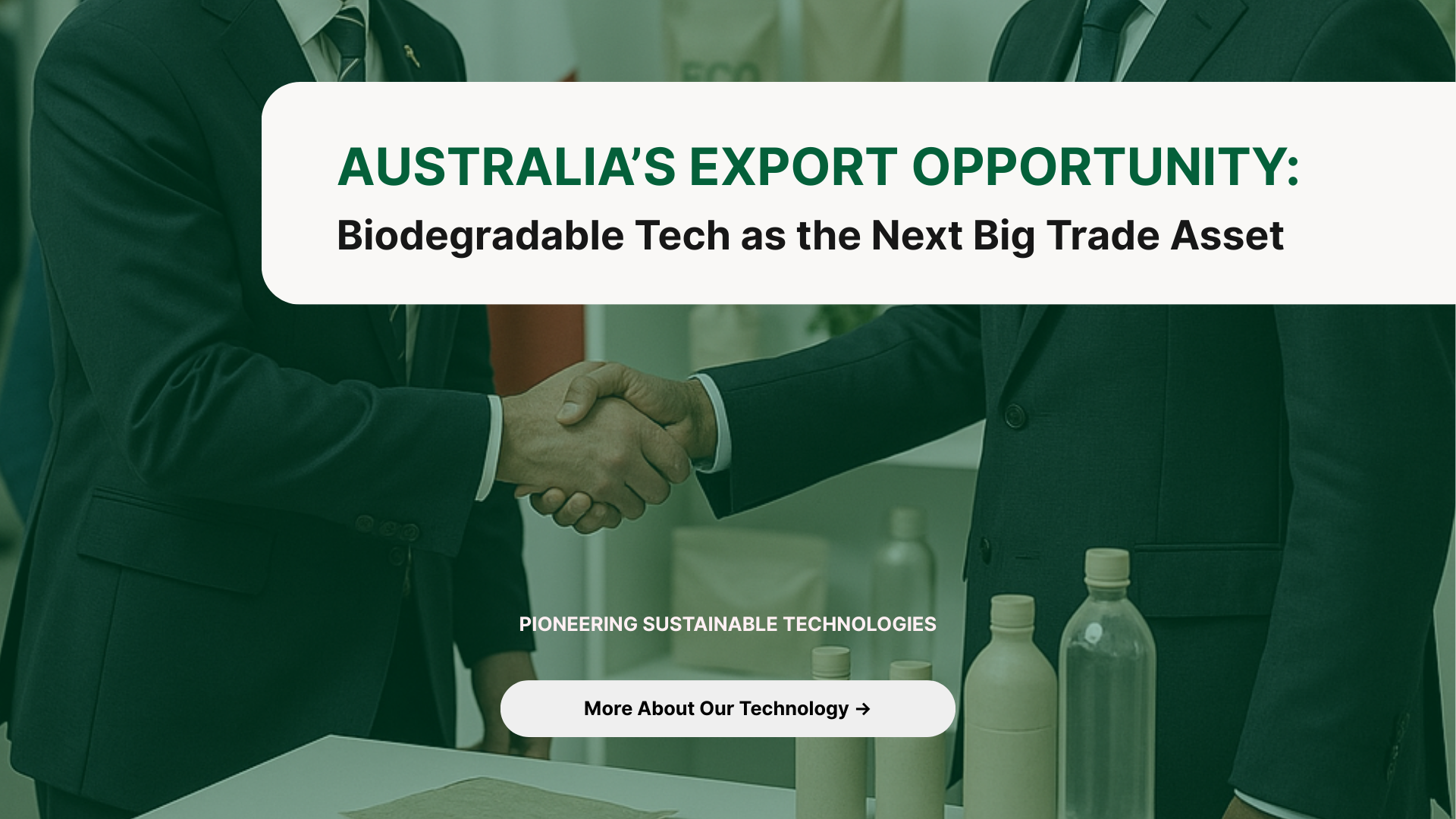 Australia’s Export Opportunity: Biodegradable Tech as the Next Big Trade Asset